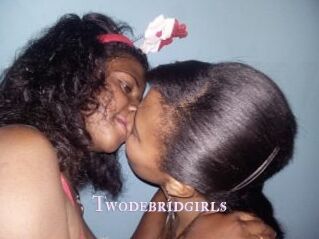 Twodebridgirls