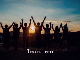 Testpetifeti