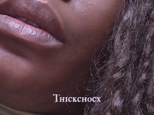 Thickchocx