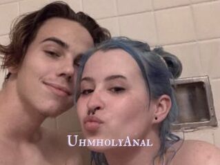 UhmholyAnal