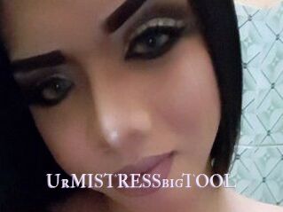 UrMISTRESSbigTOOL