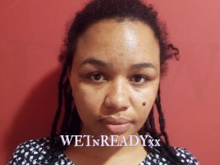 WETnREADYxx