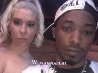 Wewannaplay