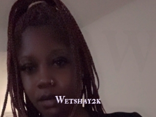 Wetshay2k