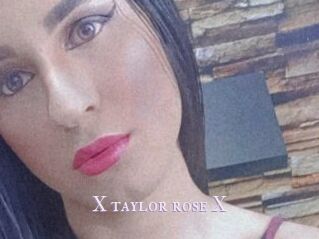 X_taylor_rose_X