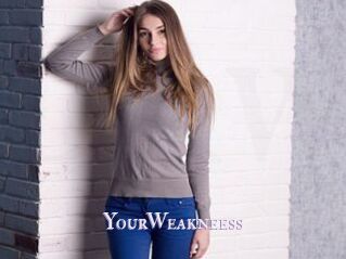 YourWeakneess