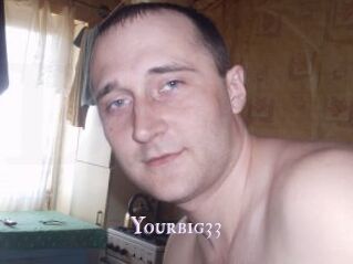 Yourbig33