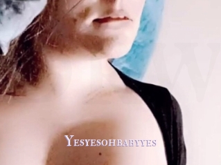 Yesyesohbabyyes