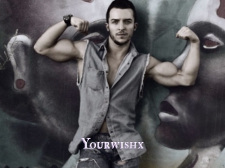 Yourwishx